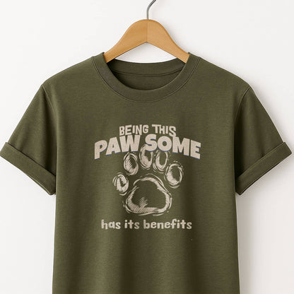 Being This Paw Some -  Funny Cat & Dog Pet Lover Tee