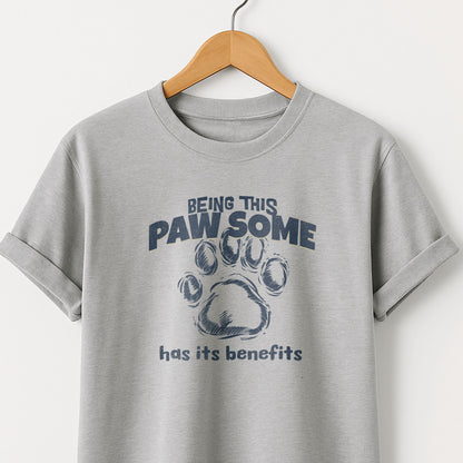Being This Paw Some -  Funny Cat & Dog Pet Lover Tee