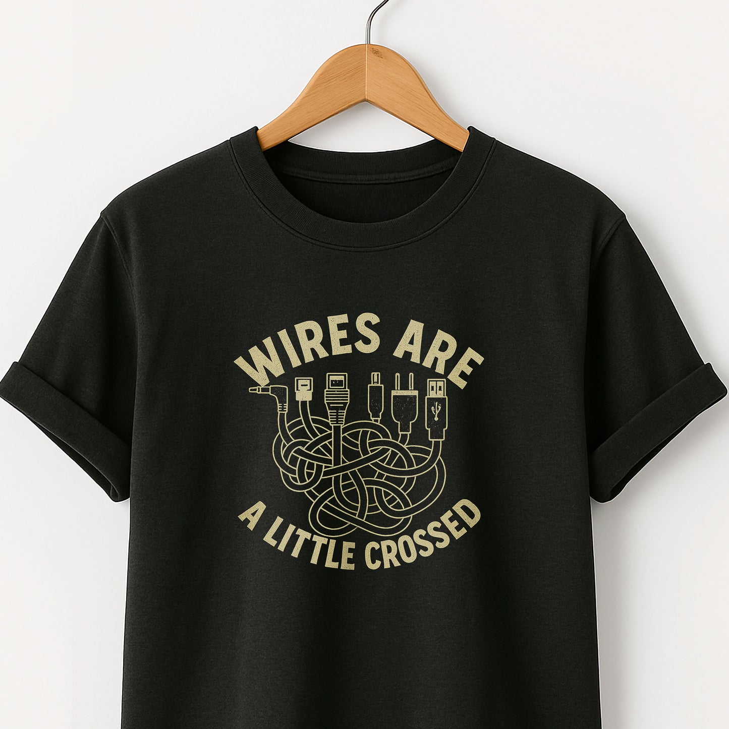 Wires are a Little Crossed -T-Shirt