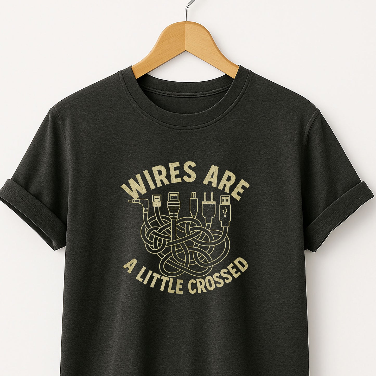 Wires are a Little Crossed -T-Shirt