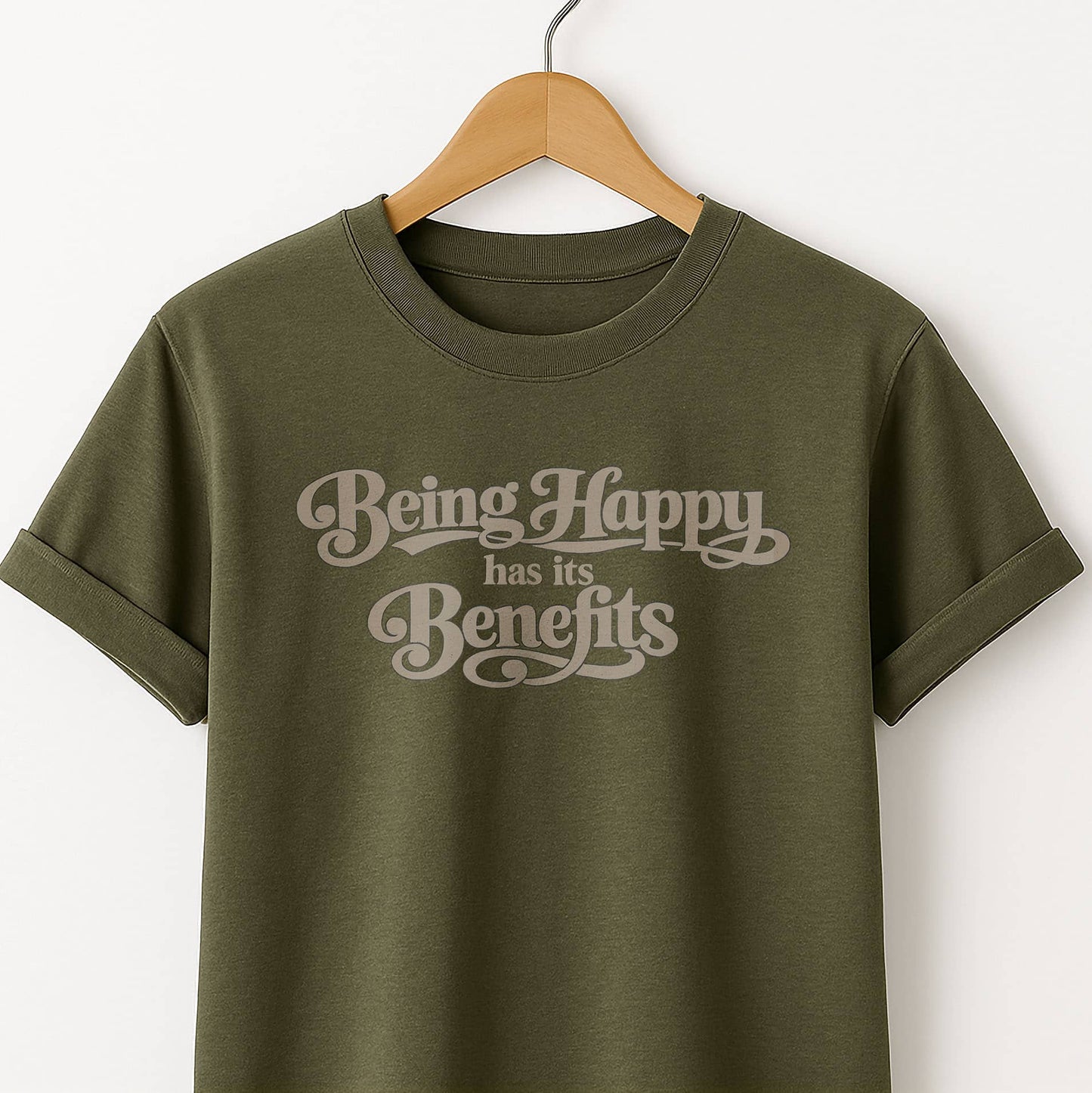 Being Happy Has Its Benefits T-Shirt — Positive Quote Tee