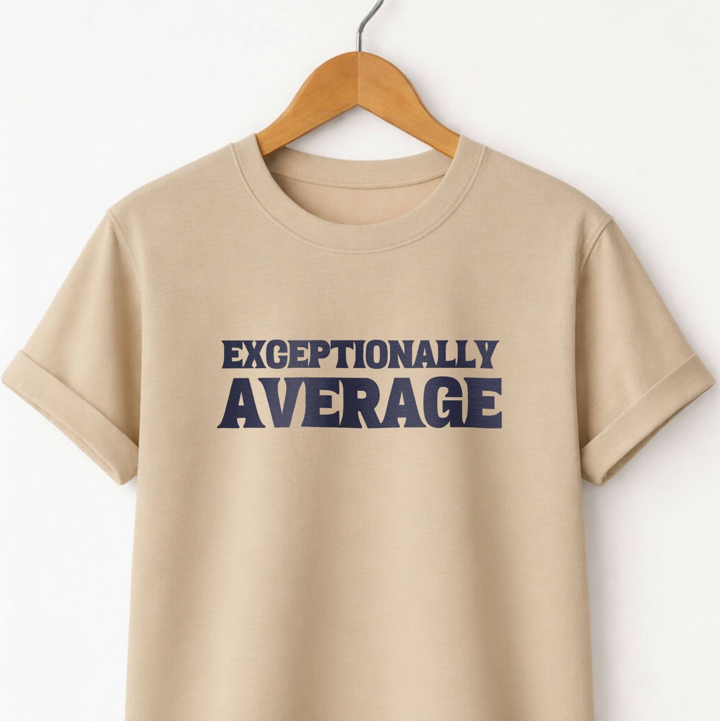 Exceptionally Average T-Shirt