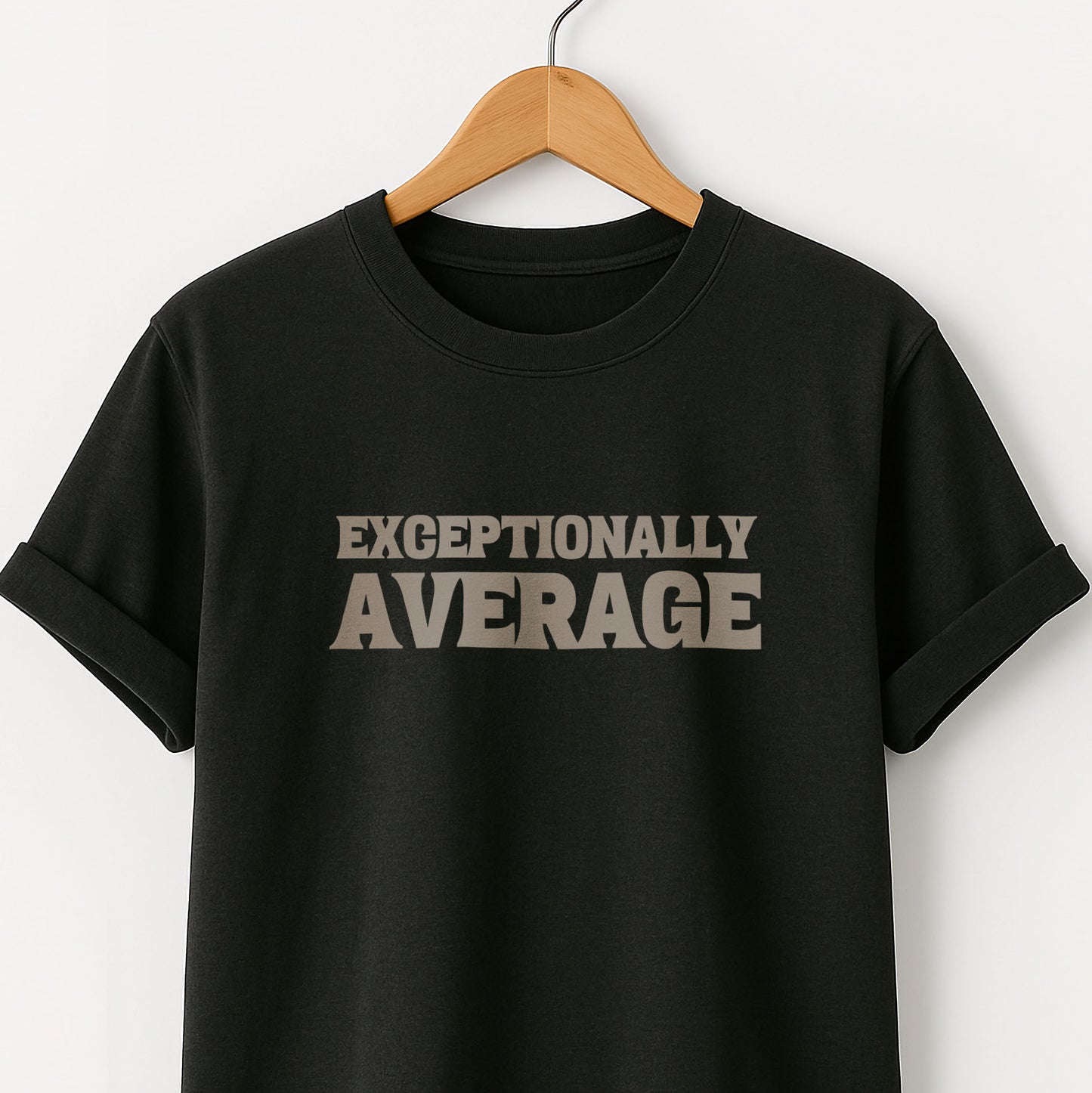 Exceptionally Average T-Shirt