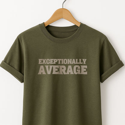 Exceptionally Average T-Shirt