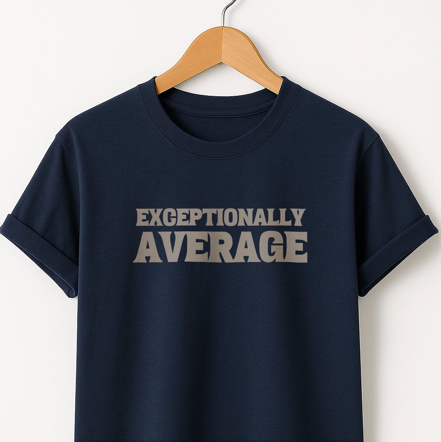 Exceptionally Average T-Shirt
