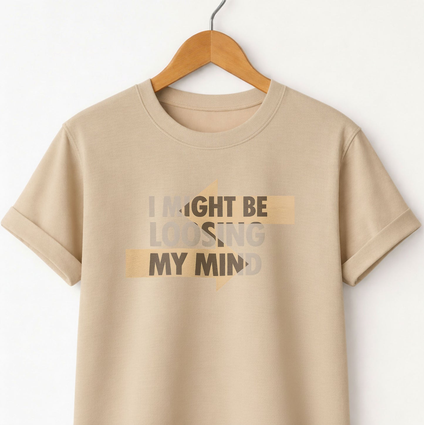 I Might Be Losing My Mind T-Shirt — Funny Mental Health Graphic Tee