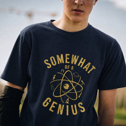 Somewhat of a Genius T-Shirt — Funny Clever Quote Tee