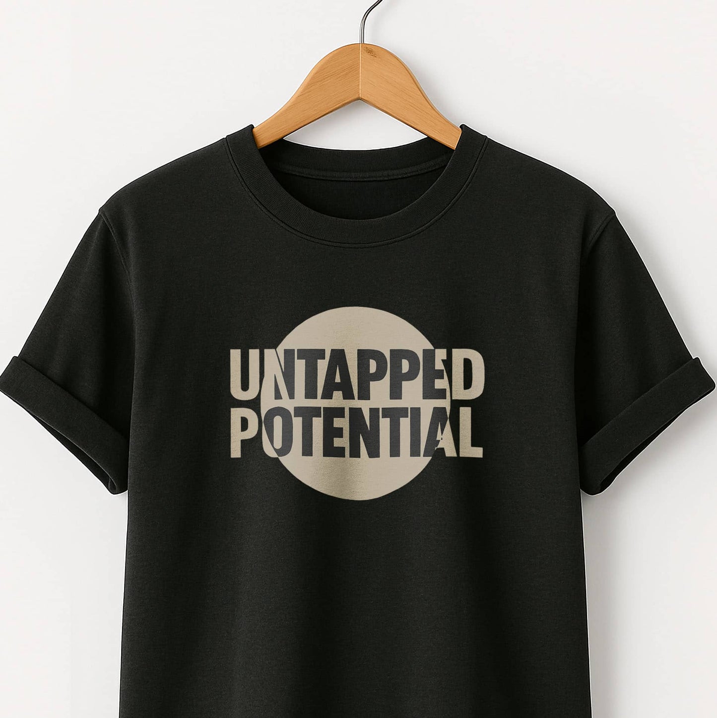Untapped Potential T-Shirt — Inspirational Motivational Tee
