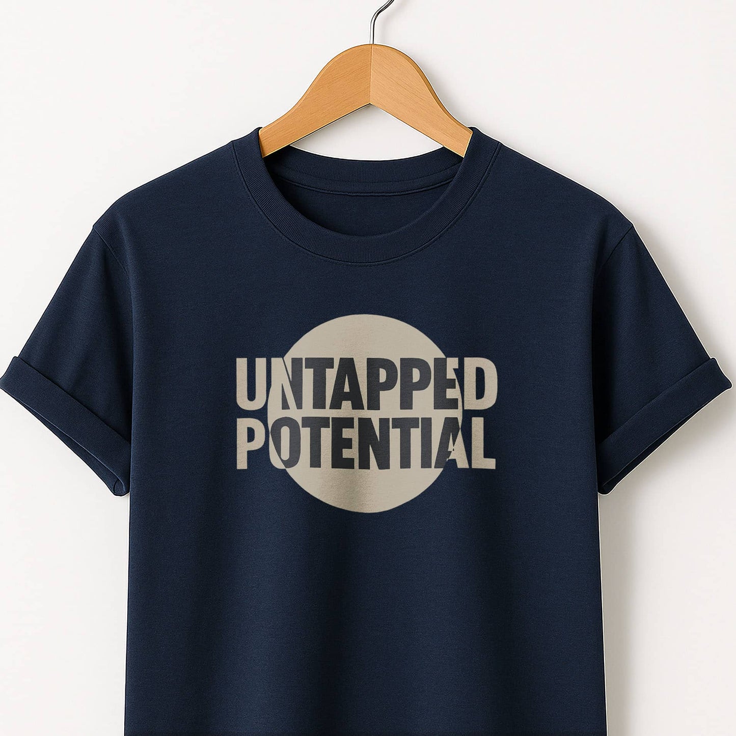 Untapped Potential T-Shirt — Inspirational Motivational Tee