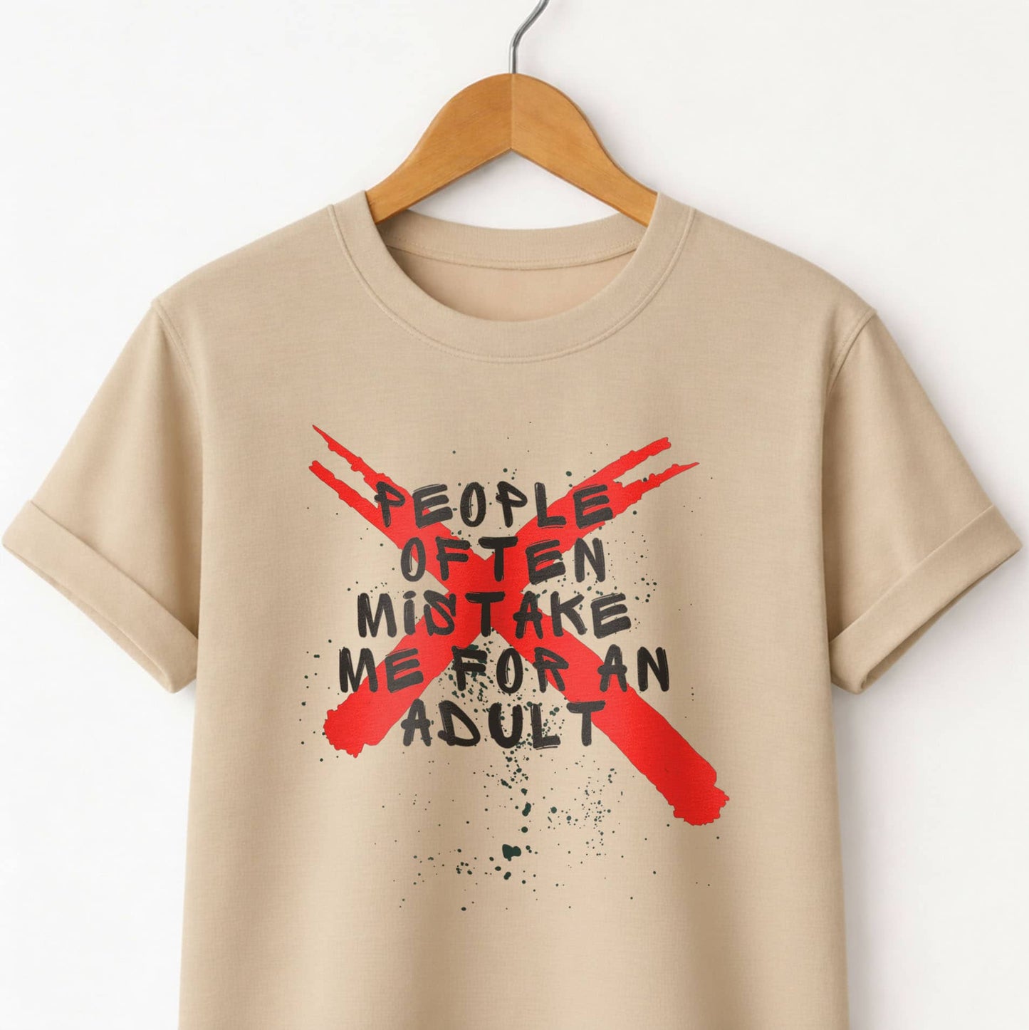 People Often Mistake Me for an Adult - T-Shirt