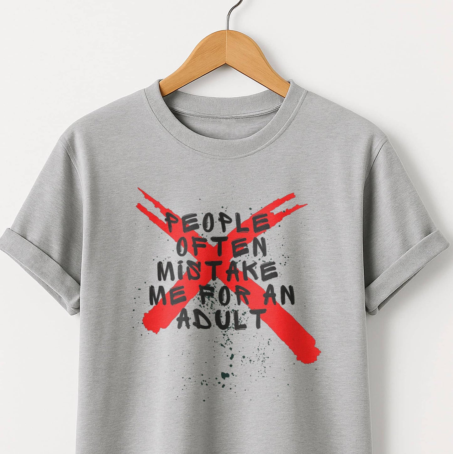 People Often Mistake Me for an Adult - T-Shirt