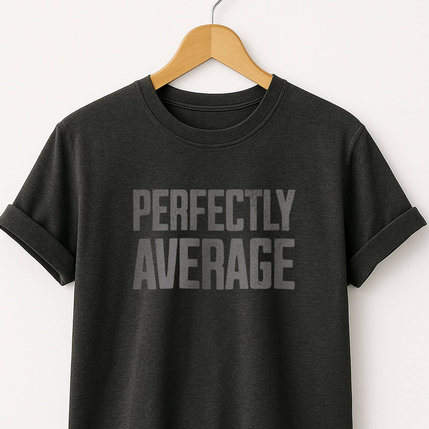 Perfectly Average - T-Shirt