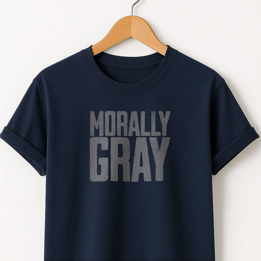 Morally Gray - T-Shirt