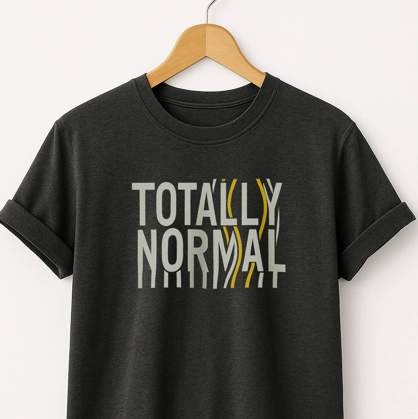 Totally Normal - T-Shirt