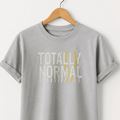 Totally Normal - T-Shirt