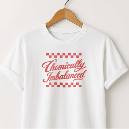 Chemically Imbalanced T‑Shirt — Retro Design