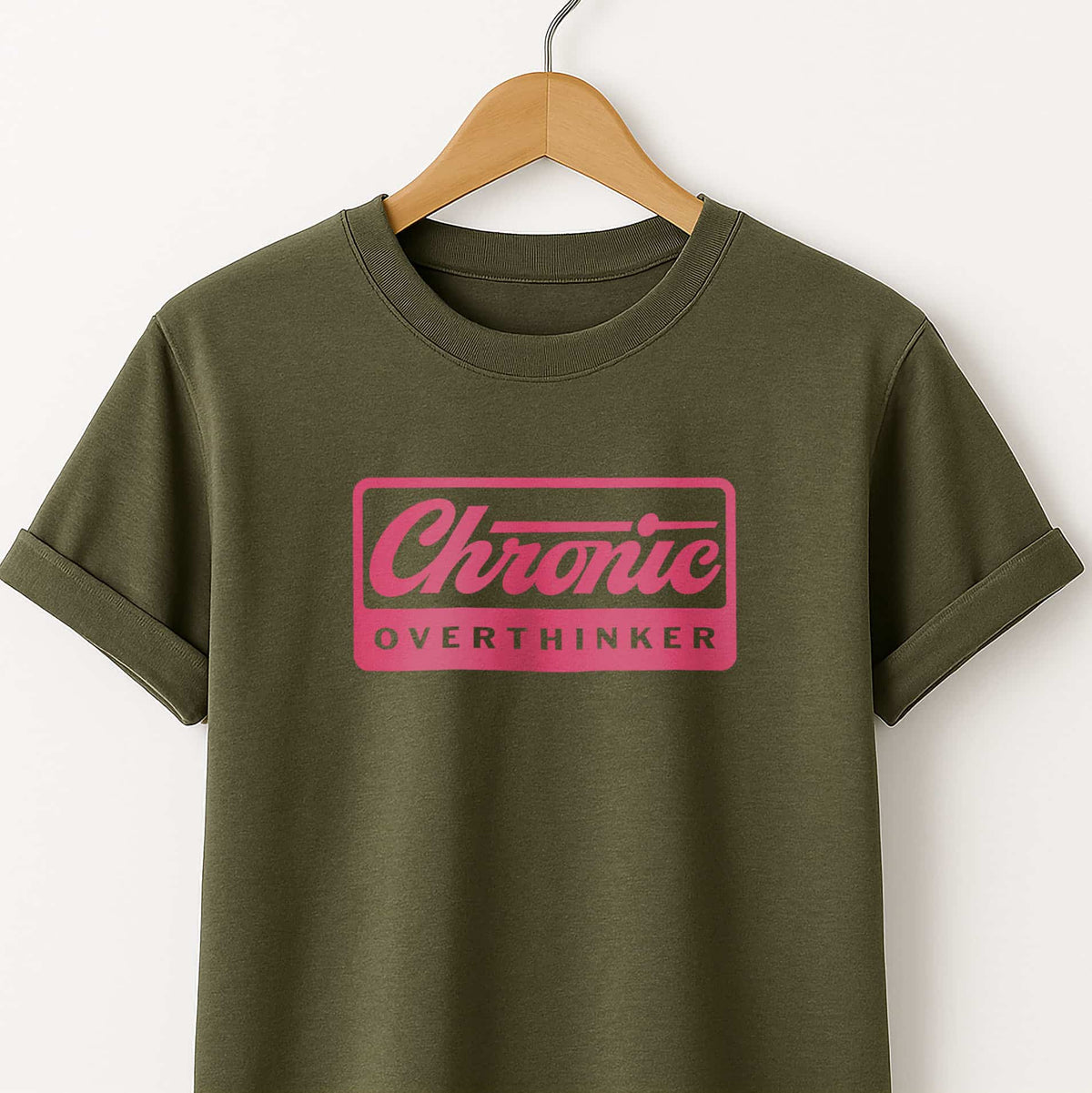 Chronic Overthinker T-Shirt — Funny Tee for Overthinkers