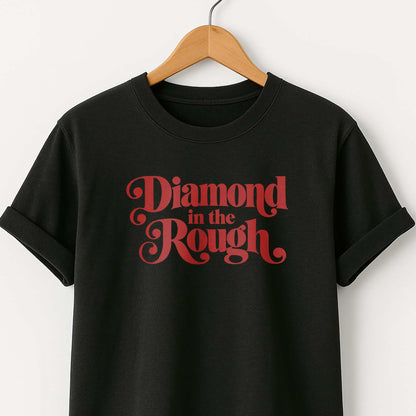 Diamond in the Rough T-Shirt — Retro Inspirational Graphic Tee