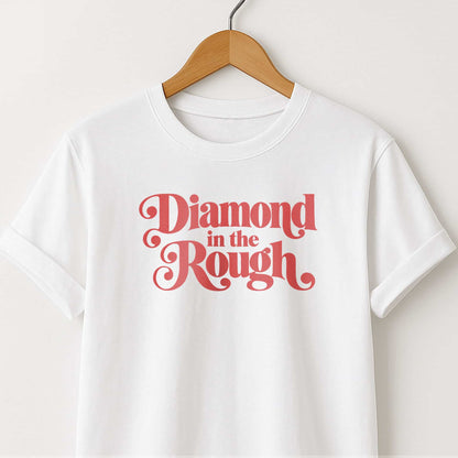 Diamond in the Rough T-Shirt — Retro Inspirational Graphic Tee