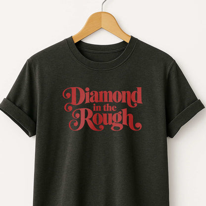 Diamond in the Rough T-Shirt — Retro Inspirational Graphic Tee