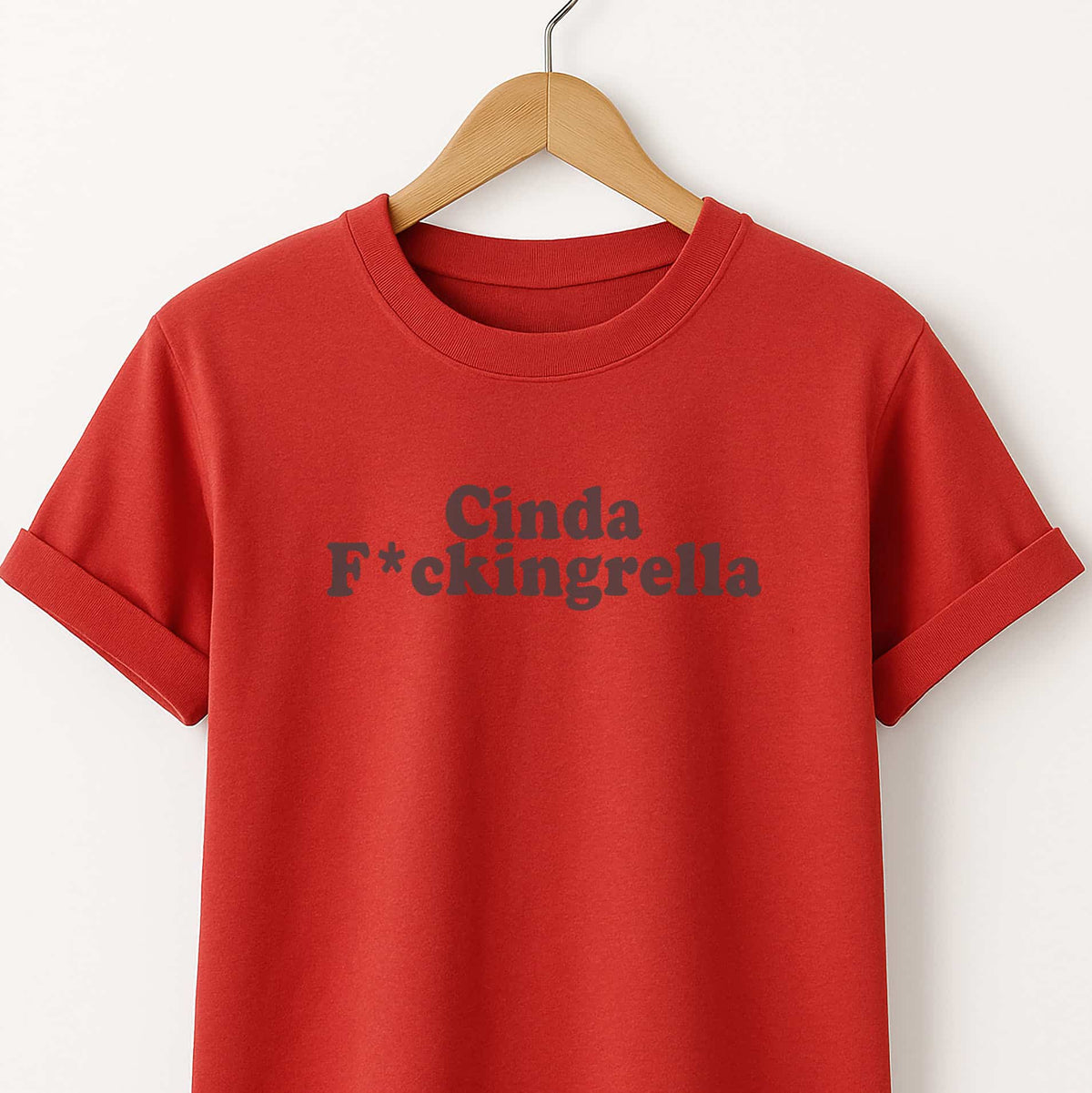 Cinda F*ckingrella - T-Shirt