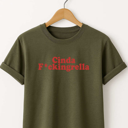Cinda F*ckingrella - T-Shirt
