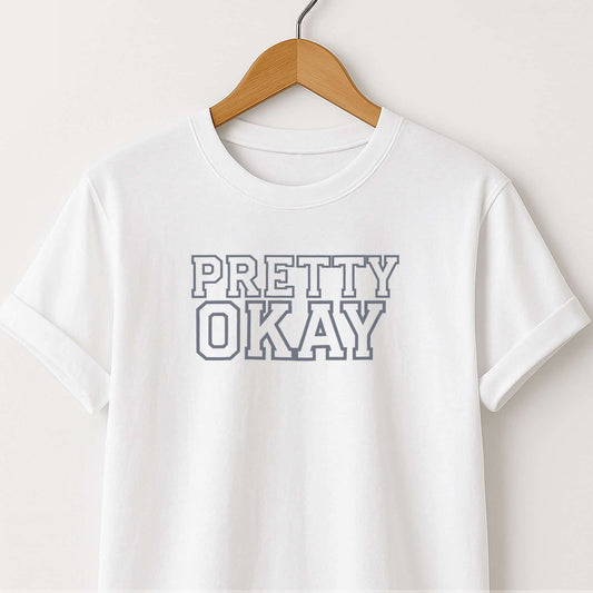 Pretty Okay T‑Shirt — Minimal Retro Outline Graphic Tee