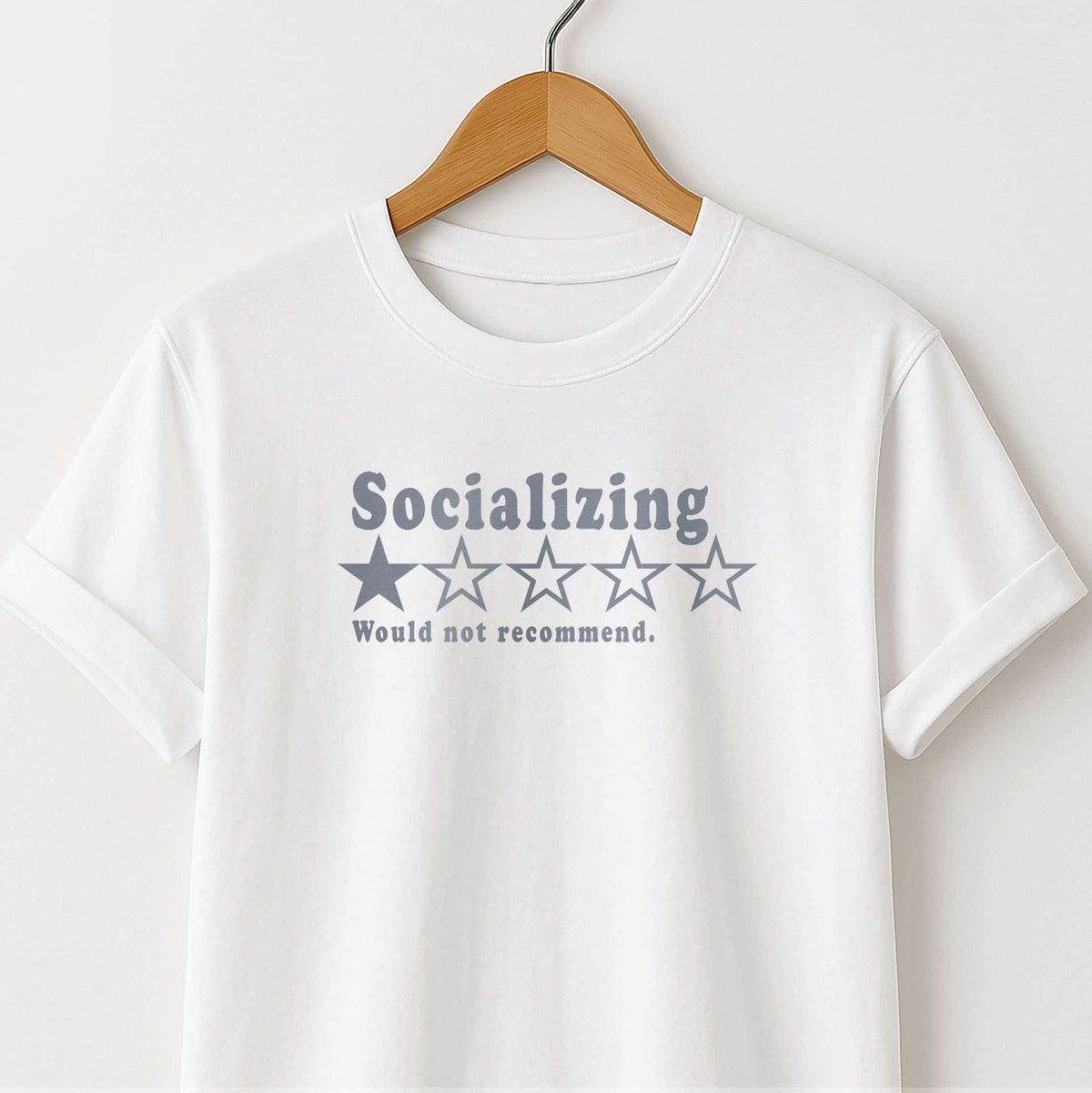 Socializing 1-Star Tee — "Would Not Recommend" Funny Antisocial T-Shirt