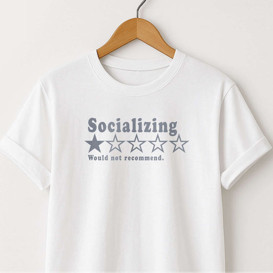 Socializing 1-Star Tee — "Would Not Recommend" Funny Antisocial T-Shirt