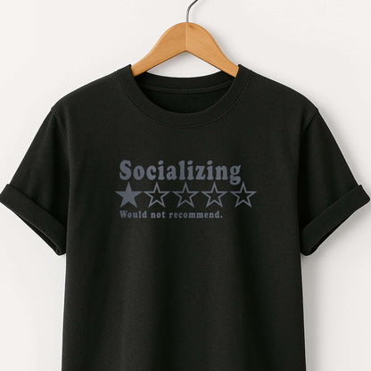 Socializing 1-Star Tee — "Would Not Recommend" Funny Antisocial T-Shirt