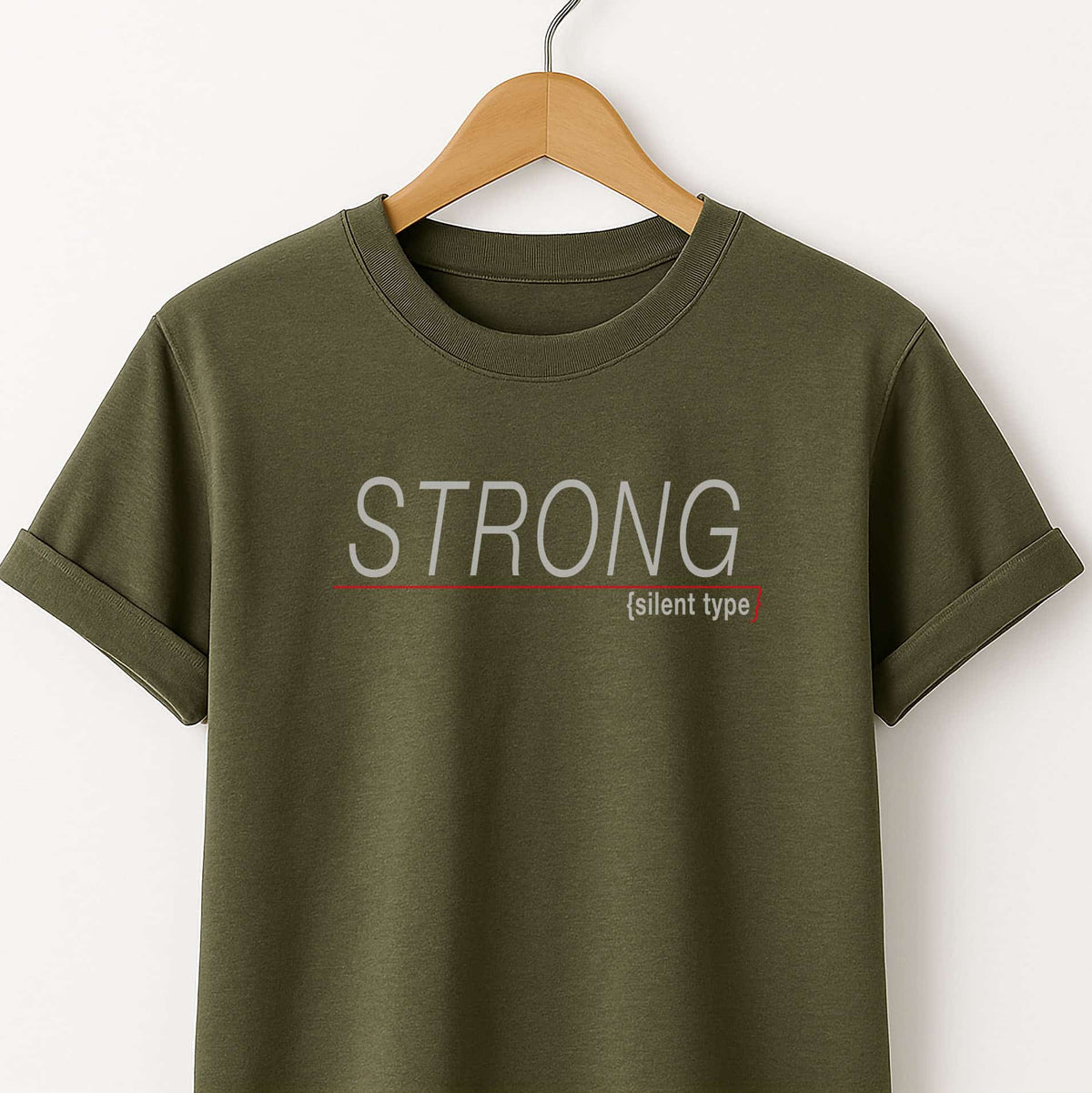 Strong (silent type) T-Shirt — Minimal Motivational Tee