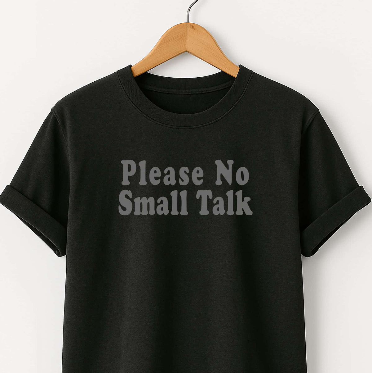 Please No Small Talk T-Shirt
