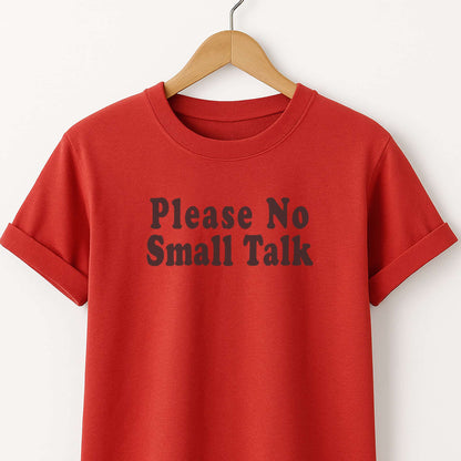 Please No Small Talk T-Shirt
