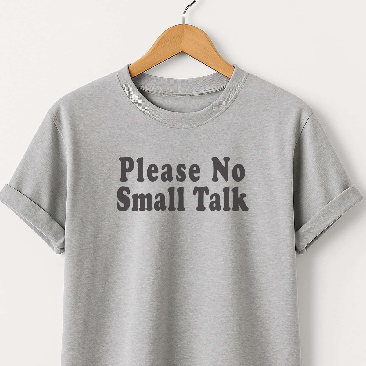 Please No Small Talk T-Shirt