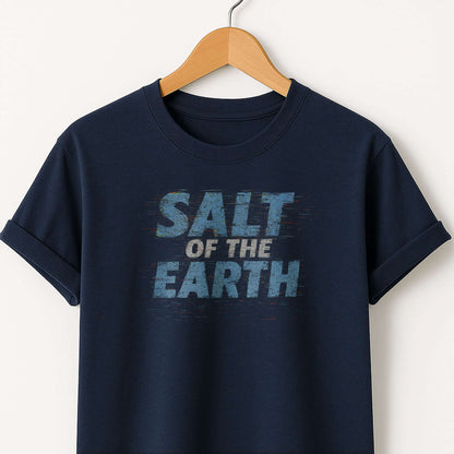 Salt of the Earth T-Shirt — Inspirational Graphic Tee