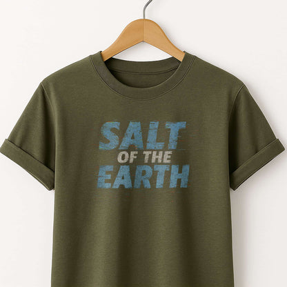 Salt of the Earth T-Shirt — Inspirational Graphic Tee