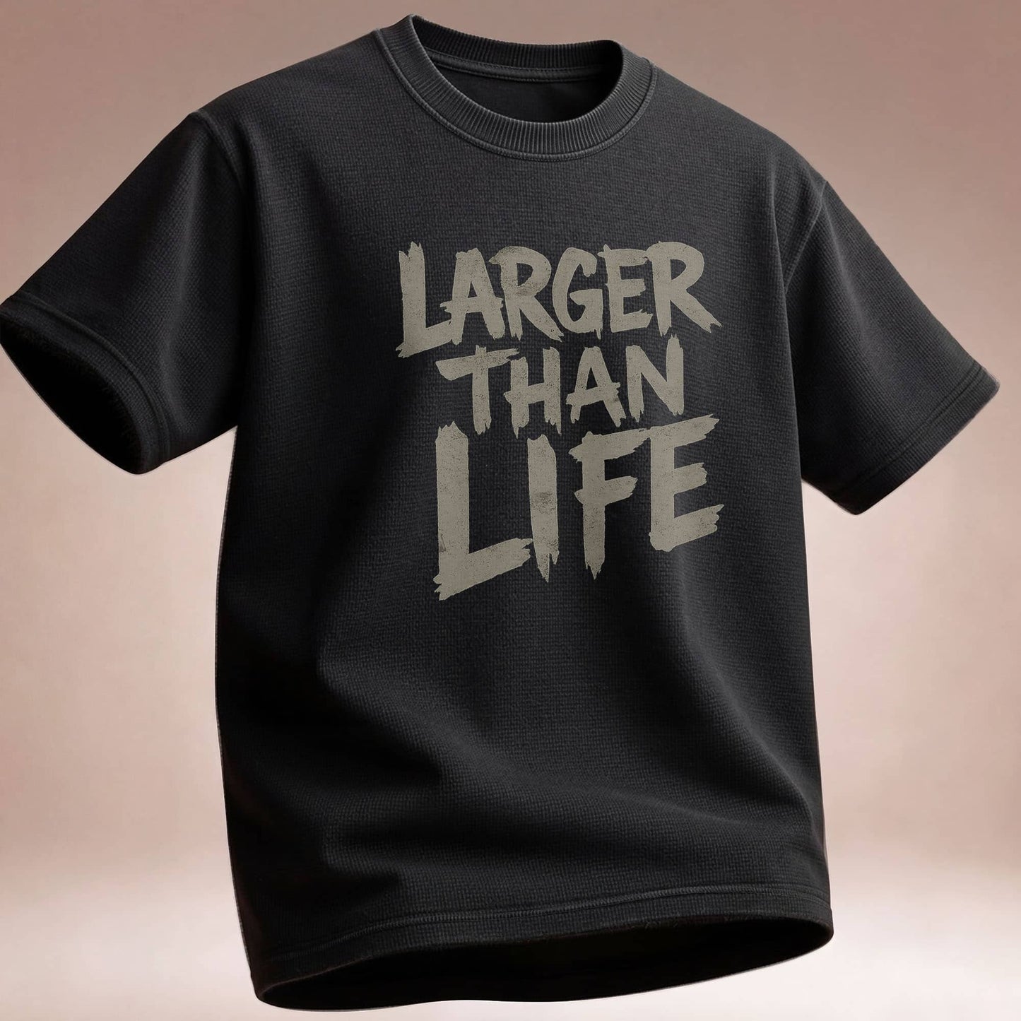 Larger Than Life - T-Shirt