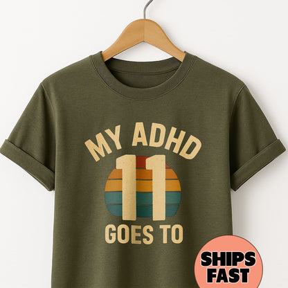 My ADHD Goes to 11 - T-Shirts