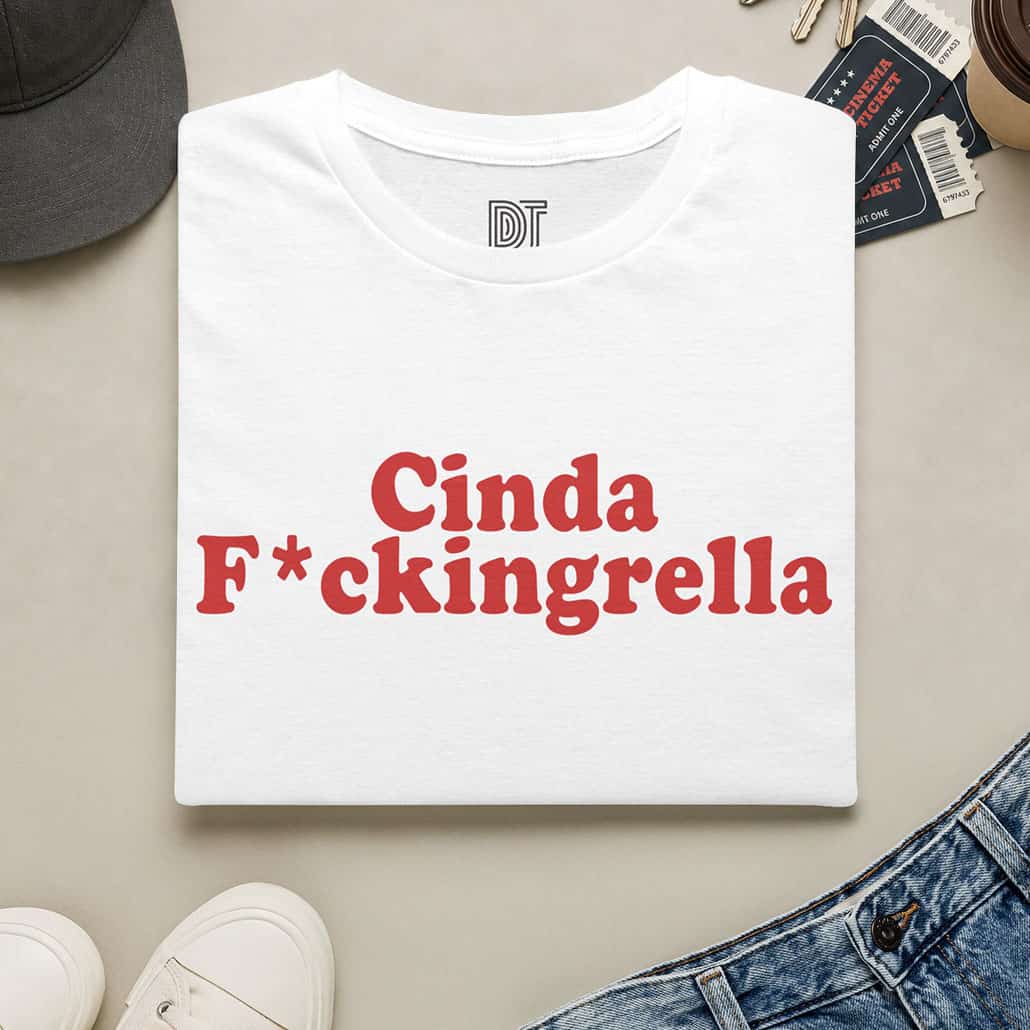Cinda F*ckingrella - T-Shirt