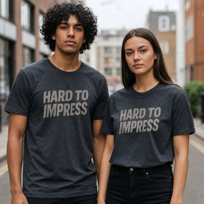 Hard to Impress Graphic T-Shirt — Minimalist Sarcastic Tee