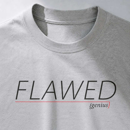 Flawed (genius) - Minimal Self Love T-Shirt