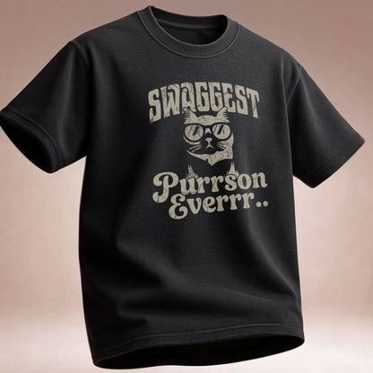 Swaggest Purrson Everr - T-Shirt