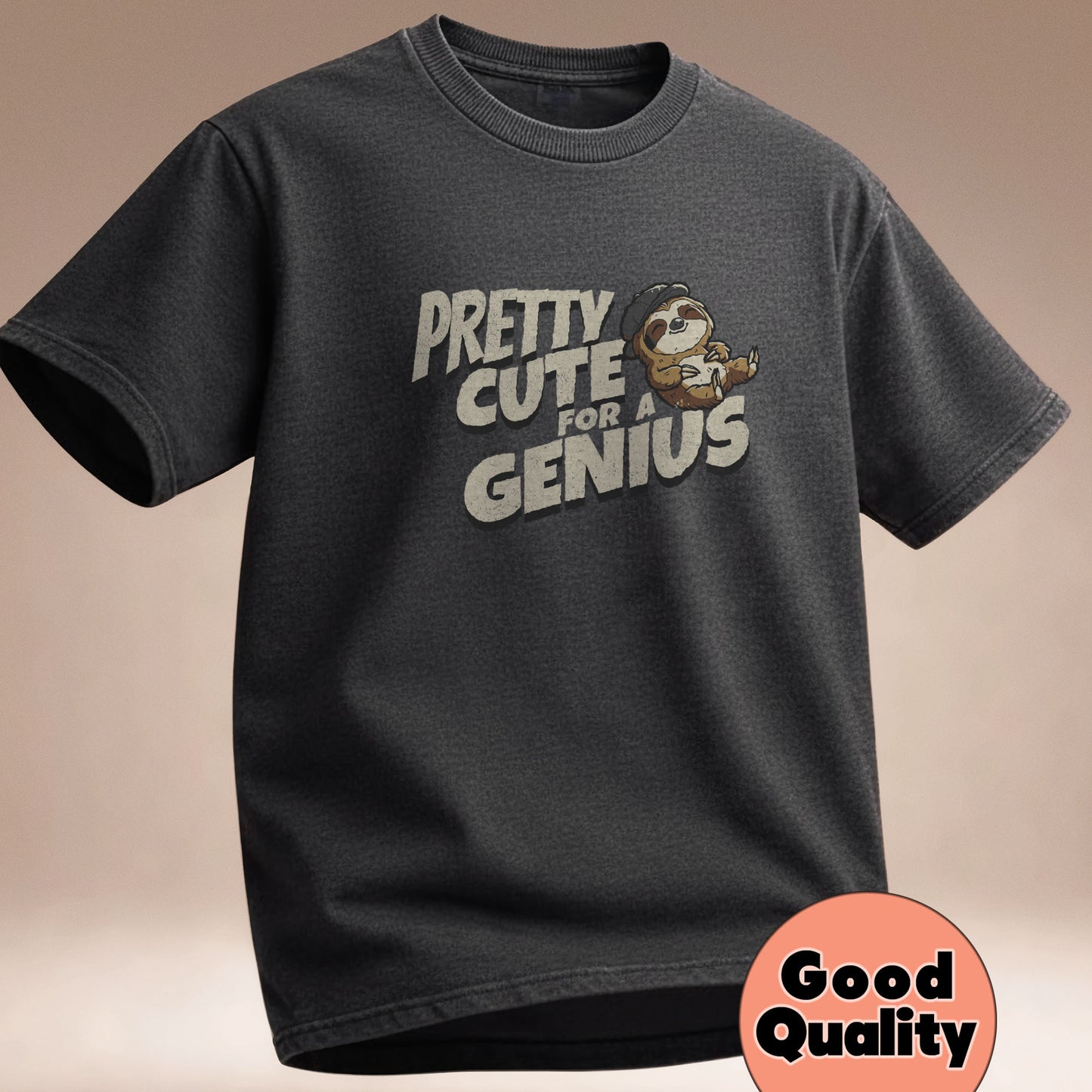 Pretty Cute for a Genius - T-Shirt