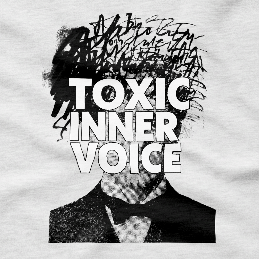 Toxic Inner Voice T-Shirt