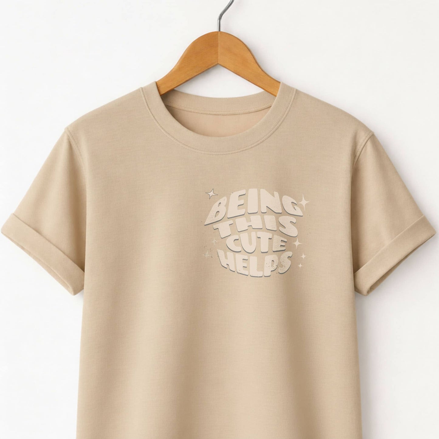 Being This Cute Helps - T-Shirt