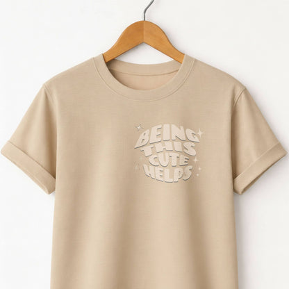 Being This Cute Helps - T-Shirt