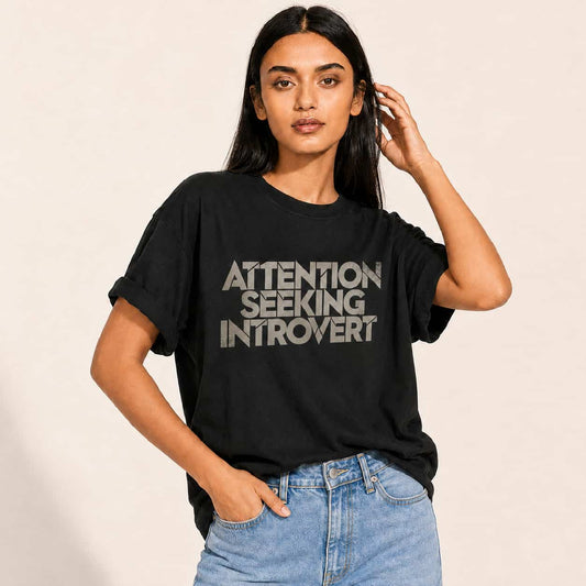 Attention Seeking Introvert  - T-Shirt