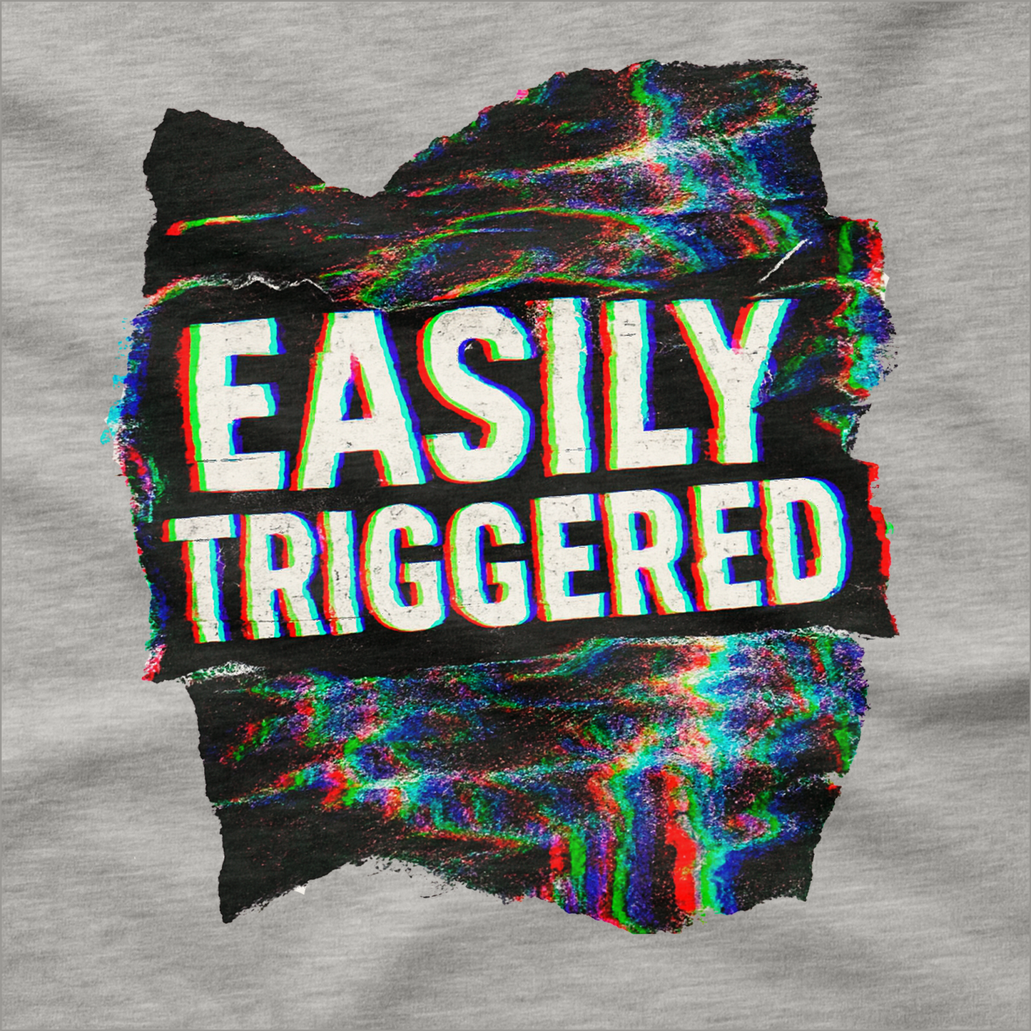 Easily Triggered T-Shirt