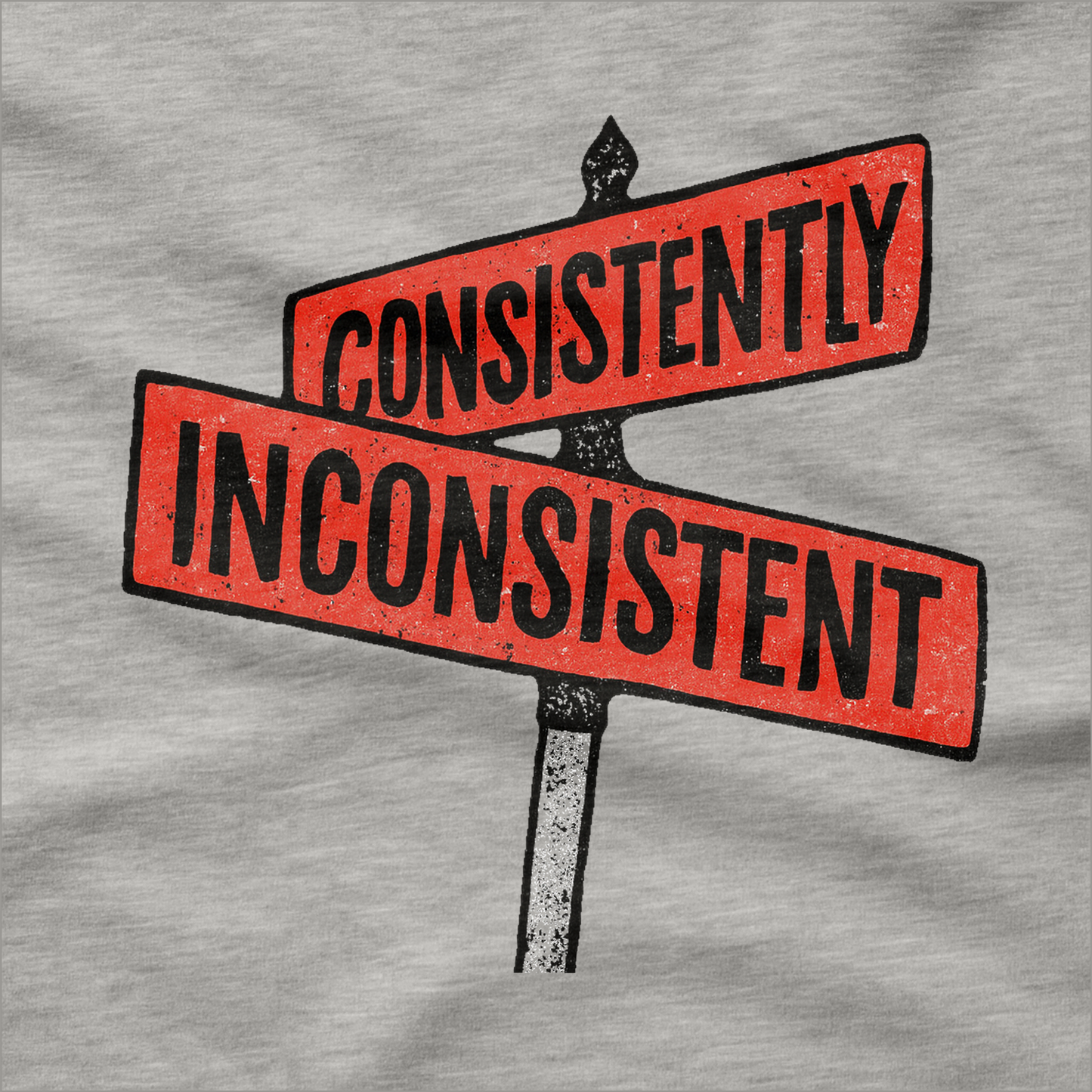 Consistently Inconsistent T-Shirt