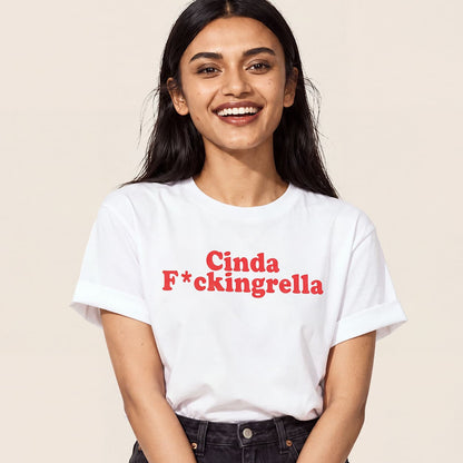 Cinda F*ckingrella - T-Shirt
